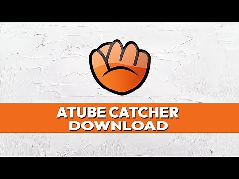 How to Download and Install Atube Catcher