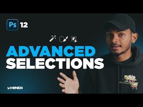 (With Practical) Advanced Selection Tools in Adobe Photoshop | Hindi | Ep 12