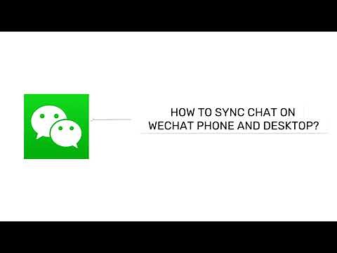 How to Sync Chat on WeChat Phone and Desktop 2024?