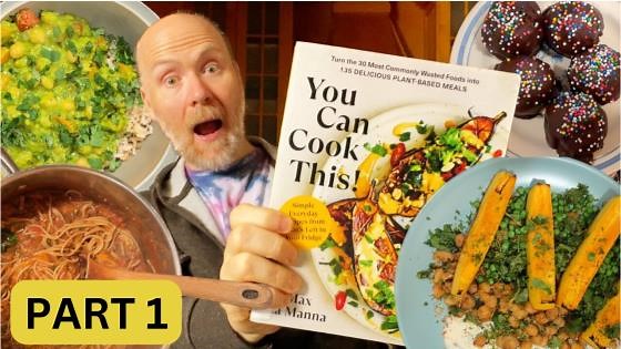 What I Eat in a Week – Max Le Manna Vegan Plant-Based Cookbook Review Part 1
