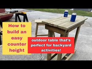 How to Build an easy Outdoor Counter Height Table for backyard activities
