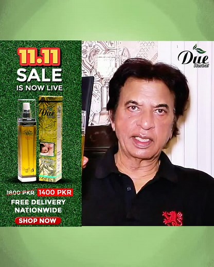11.11 SALE IS LIVE! Your favorite Due Herbal Multi-Purpose Massage Oil now at just Rs. 1400 — experience natural care, now for less! 💬 A ringing endorsement from a legend! Veteran actor Ghulam Mohiuddin praises our Due Herbal Oil as “pure herbs” and “without any chemical.” He promises you’ll feel the benefit and gives his blessings. 🌿 ✨ Experience this natural purity for yourself shop now! | Due Personal Care & Health Care