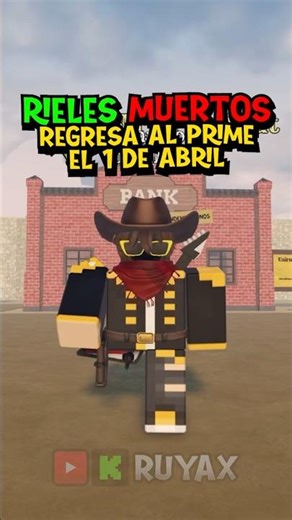RIELES MUERTOS REGRESA AL PRIME EL 1 DE ABRIL 🗣️🔥 #ruyax #roblox #deadrails #rielesmuertos #shorts