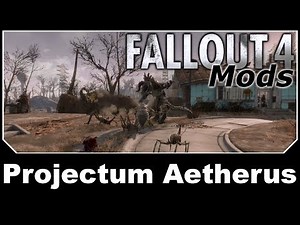 Fallout 4 Mods - Projectum Aetherus