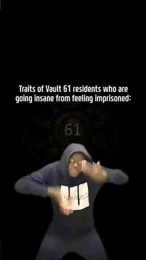 Fallout Vault 61 Be Like...