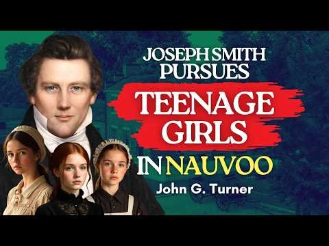 Joseph Smith Pursues Teenage Girls in Nauvoo - John Turner pt 34 | Ep. 2127