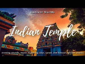 Music of India | Traditional Instrumentals | Ambient Worlds [1hr+]