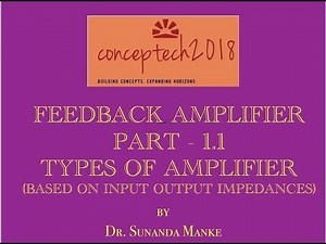 Feedback Amplifier (Part 1.1): Classification of Amplifier based on Input & output Impedances