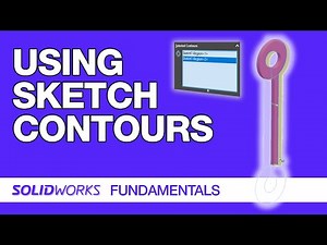 SolidWorks Fundamentals: Using Sketch Contours
