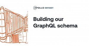 Building our GraphQL schema