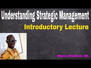 Understanding Strategy (Introduction To Corporate Strategy)