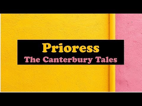 Prioress:The Canterbury Tales | Analysis of Prioress| Character of Prioress