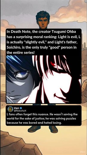In Death Note, the creator Tsugumi Ohba has a surprising moral ranking Light is evil, L is actually