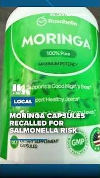 MORINGA CAPSULES RECALLED FOR SALMONELLA RISK