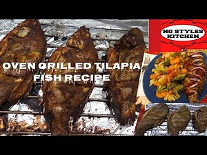 HOW TO MARINADE & GRILL TILAPIA FISH IN OVEN | OVEN GRILLED TILAPIA FISH RECIPE | NG STYLES KITCHEN