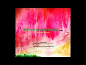 10Hrs/Female Sexual Health revised/Subliminal Meditation/Sex Drive/Heightened Pleasure/Silent