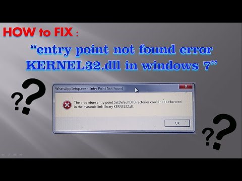 How to Fix The procedure entry point could not be located in the dynamic link library KERNEL32.dll