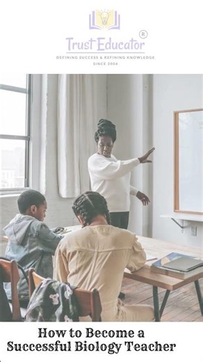 How to Become a Successful Biology Teacher