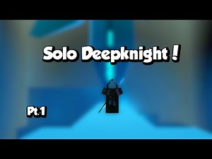Deepknight Solo Progression Part 1 | Rogue Lineage