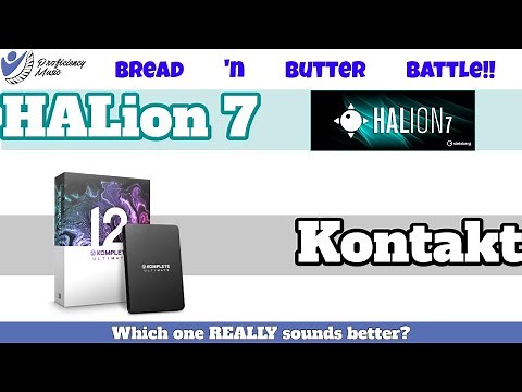 Steinberg HALion 7 vs Native Instruments Kontakt: Bread 'n Butter Sounds Comparison!