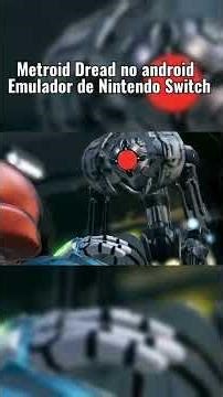 Metroid Dread no android - Emulador de Nintendo Switch