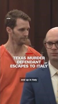Texas murder defendant escapes to Italy