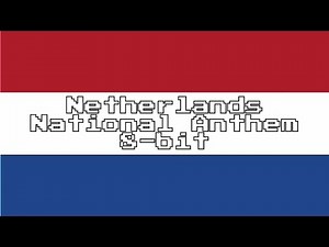 Netherlands National Anthem (8-Bit Version & Lyrics)