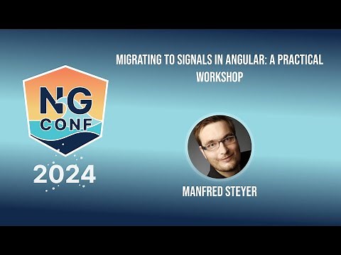 Migrating to Signals in Angular: A Practical Workshop | Manfred Steyer | ng-conf 2024