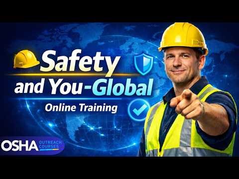 Safety and You Training | OSHA Workplace Safety Course | OSHA Outreach Courses