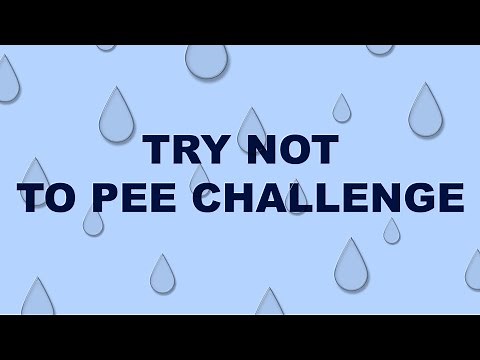 YOU CAN'T DO THIS!!! - Try Not To Pee Challenge - Music That Makes You Pee