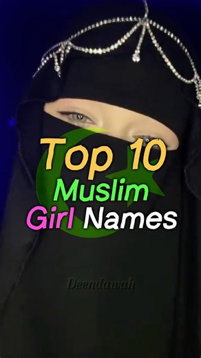 Top 10 Muslim Girl Names 💞