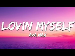 Ava Max - Lovin Myself (Lyrics)