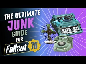 The ultimate guide to Fallout 76 JUNK farming