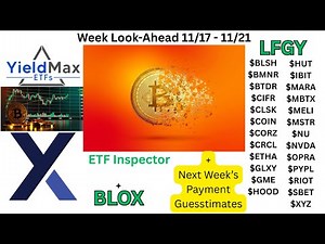 YieldMax's LFGY & XFUNDS BLOX Week Look-Ahead and Distribution Guesstimates 11/17 - 11/21