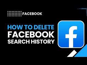 How to Delete Your Facebook Search History (Full Guide)