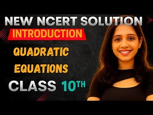 Class 10 Maths Chapter4 | Quadratic Equations | Introduction | Part 1 | New NCERT | CBSE