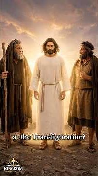 Why Did Moses and Elijah Appear With Jesus? (Transfiguration Explained)