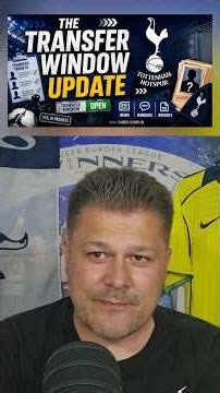 THE TRANSFER WINDOW UPDATE: Tottenham Hotspur: The Latest: Savinho, Porro, Palhinha, Vicario, Muani