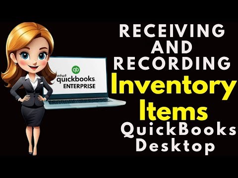 Receiving and Recording Inventory Items in QuickBooks Desktop