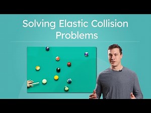 Solving Elastic Collision Problems - Momentum and Energy Conservation