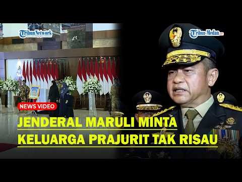 TEGAS! JENDERAL MARULI Minta Keluarga Prajurit yang Bertugas di Lebanon Tak Risau : Ada SOP