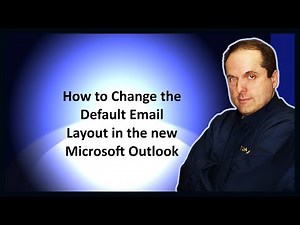 How to Change the Default Email Layout in the new Microsoft Outlook