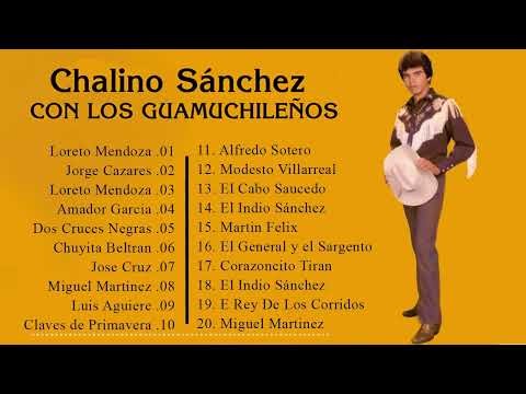 Chalino sanchez Con Los Guamuchileños mix Para Pistear - 20 Grandes Exitos