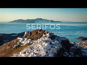 Serifos Island - Cyclades - Greece [4K]
