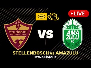 🔴 STELLENBOSCH VS AMAZULU MTN8 2025 QUARTER-FINAL MATCH PREVIEW & MATCH PREDICTIONS