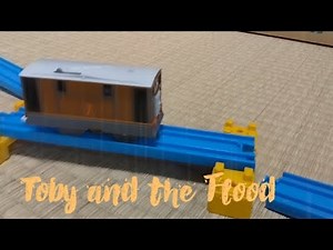 Toby and the Flood tomy remake thomas & friends