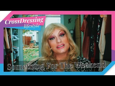 I Spent the Weekend as a Woman