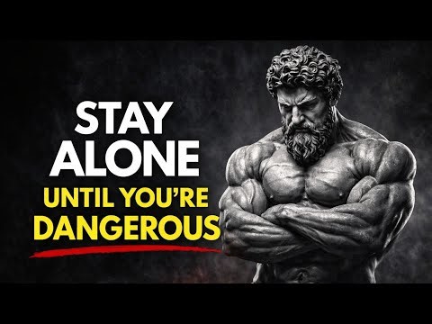 Stay Alone Until You Master Yourself | STOIC PHILOSOPHY