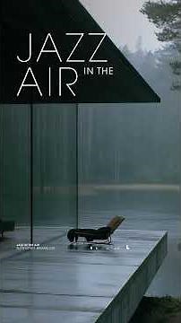 Can rain and wind ever get along ｜ Cool Jazz · Cinematic