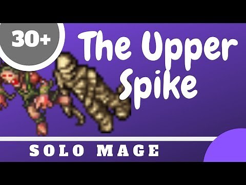 [Tibia] The Upper Spike 2019 Version - PG Mage Spawn lvl 30+